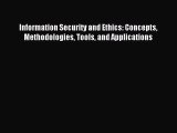 [PDF Download] Information Security and Ethics: Concepts Methodologies Tools and Applications