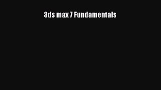 [PDF Download] 3ds max 7 Fundamentals [Download] Full Ebook