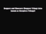 [PDF Download] Beggars and Choosers (Beggars Trilogy (also known as Sleepless Trilogy)) [Download]
