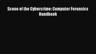 [PDF Download] Scene of the Cybercrime: Computer Forensics Handbook [Read] Online
