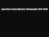 [PDF Download] Lynn Stern: Frozen Mystery: Photographs 1978-2008 [Read] Online