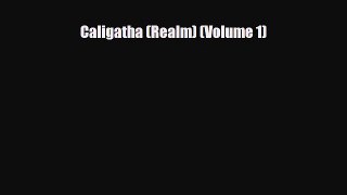 [PDF Download] Caligatha (Realm) (Volume 1) [PDF] Full Ebook