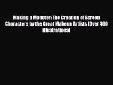 [PDF Download] Making a Monster: The Creation of Screen Characters by the Great Makeup Artists