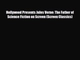 [PDF Download] Hollywood Presents Jules Verne: The Father of Science Fiction on Screen (Screen