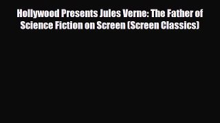 [PDF Download] Hollywood Presents Jules Verne: The Father of Science Fiction on Screen (Screen