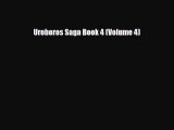 [PDF Download] Uroboros Saga Book 4 (Volume 4) [PDF] Full Ebook