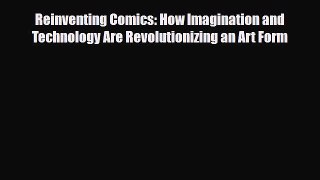 [PDF Download] Reinventing Comics: How Imagination and Technology Are Revolutionizing an Art