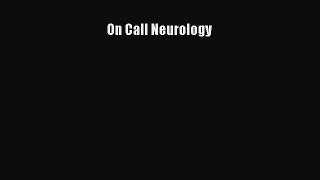 [PDF Download] On Call Neurology [PDF] Full Ebook