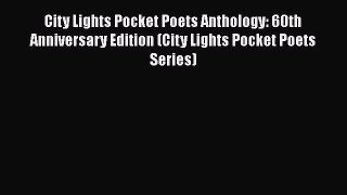 City Lights Pocket Poets Anthology: 60th Anniversary Edition (City Lights Pocket Poets Series)