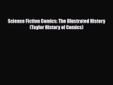 [PDF Download] Science Fiction Comics: The Illustrated History (Taylor History of Comics) [PDF]
