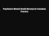 [PDF Download] Psychiatric Mental Health Nursing for Canadian Practice [Download] Online