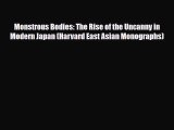 [PDF Download] Monstrous Bodies: The Rise of the Uncanny in Modern Japan (Harvard East Asian