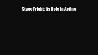 [PDF Download] Stage Fright: Its Role in Acting [Read] Online