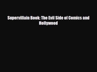 [PDF Download] Supervillain Book: The Evil Side of Comics and Hollywood [PDF] Full Ebook