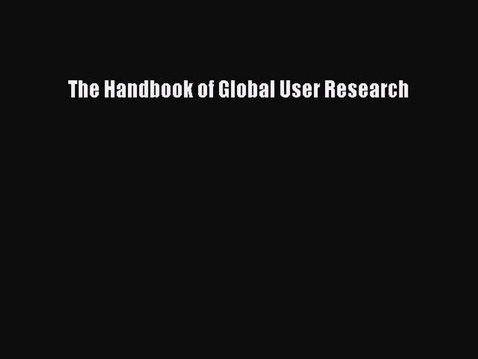 [PDF Download] The Handbook of Global User Research [PDF] Online