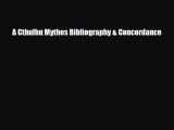 [PDF Download] A Cthulhu Mythos Bibliography & Concordance [Read] Full Ebook