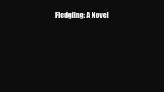 [PDF Download] Fledgling: A Novel [PDF] Full Ebook