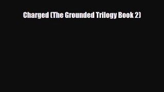 [PDF Download] Charged (The Grounded Trilogy Book 2) [PDF] Full Ebook