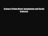 [PDF Download] Science Fiction Novel: Imagination and Social Criticism [PDF] Online