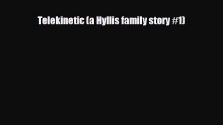 [PDF Download] Telekinetic (a Hyllis family story #1) [Read] Online