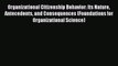 Organizational Citizenship Behavior: Its Nature Antecedents and Consequences (Foundations for