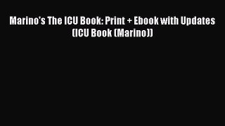 [PDF Download] Marino's The ICU Book: Print + Ebook with Updates (ICU Book (Marino)) [Download]
