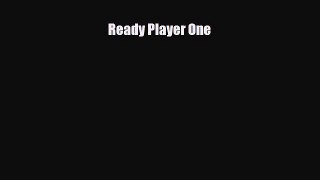 [PDF Download] Ready Player One [PDF] Full Ebook