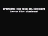 [PDF Download] Writers of the Future Volume 31 (L. Ron Hubbard Presents Writers of the Future)