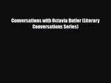 [PDF Download] Conversations with Octavia Butler (Literary Conversations Series) [Read] Full