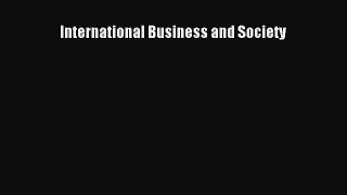 International Business and Society  Free Books