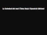 [PDF Download] La Soledad del mal (Tinta Roja) (Spanish Edition) [Download] Online