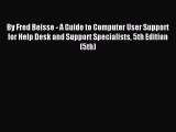 [PDF Download] By Fred Beisse - A Guide to Computer User Support for Help Desk and Support