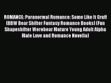 (PDF Download) ROMANCE: Paranormal Romance: Some Like It Gruff (BBW Bear Shifter Fantasy Romance