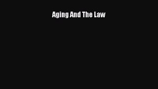 [PDF Download] Aging And The Law [PDF] Full Ebook