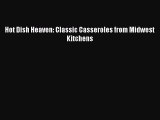 Hot Dish Heaven: Classic Casseroles from Midwest Kitchens  Free Books