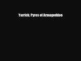 [PDF Download] Yarrick: Pyres of Armageddon [Download] Full Ebook