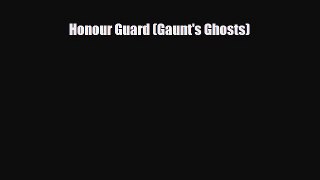 [PDF Download] Honour Guard (Gaunt's Ghosts) [Download] Online