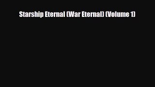 [PDF Download] Starship Eternal (War Eternal) (Volume 1) [Download] Online