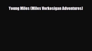 [PDF Download] Young Miles (Miles Vorkosigan Adventures) [PDF] Full Ebook