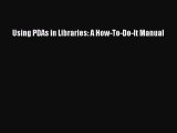 [PDF Download] Using PDAs in Libraries: A How-To-Do-It Manual [PDF] Full Ebook