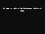 [PDF Download] MS Internet Explorer 5.0: Self-paced Training for ECDL [Download] Online