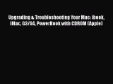 [PDF Download] Upgrading & Troubleshooting Your Mac: ibook iMac G3/G4 PowerBook with CDROM
