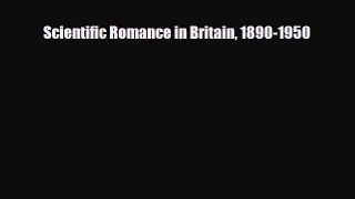 [PDF Download] Scientific Romance in Britain 1890-1950 [Read] Online