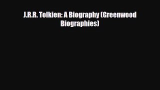 [PDF Download] J.R.R. Tolkien: A Biography (Greenwood Biographies) [PDF] Full Ebook