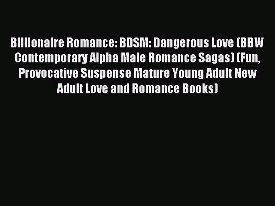 (PDF Download) Billionaire Romance: BDSM: Dangerous Love (BBW Contemporary Alpha Male Romance