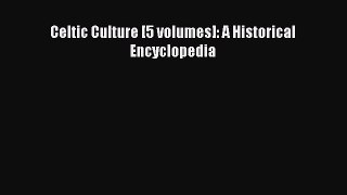 [PDF Download] Celtic Culture [5 volumes]: A Historical Encyclopedia [Read] Full Ebook