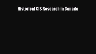 [PDF Download] Historical GIS Research in Canada [PDF] Full Ebook