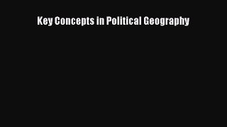 [PDF Download] Key Concepts in Political Geography [Read] Full Ebook