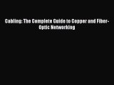 [PDF Download] Cabling: The Complete Guide to Copper and Fiber-Optic Networking [PDF] Online