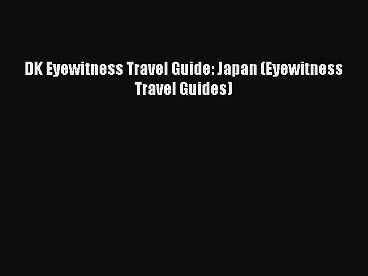 DK Eyewitness Travel Guide: Japan (Eyewitness Travel Guides)  Free Books